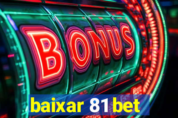 baixar 81 bet